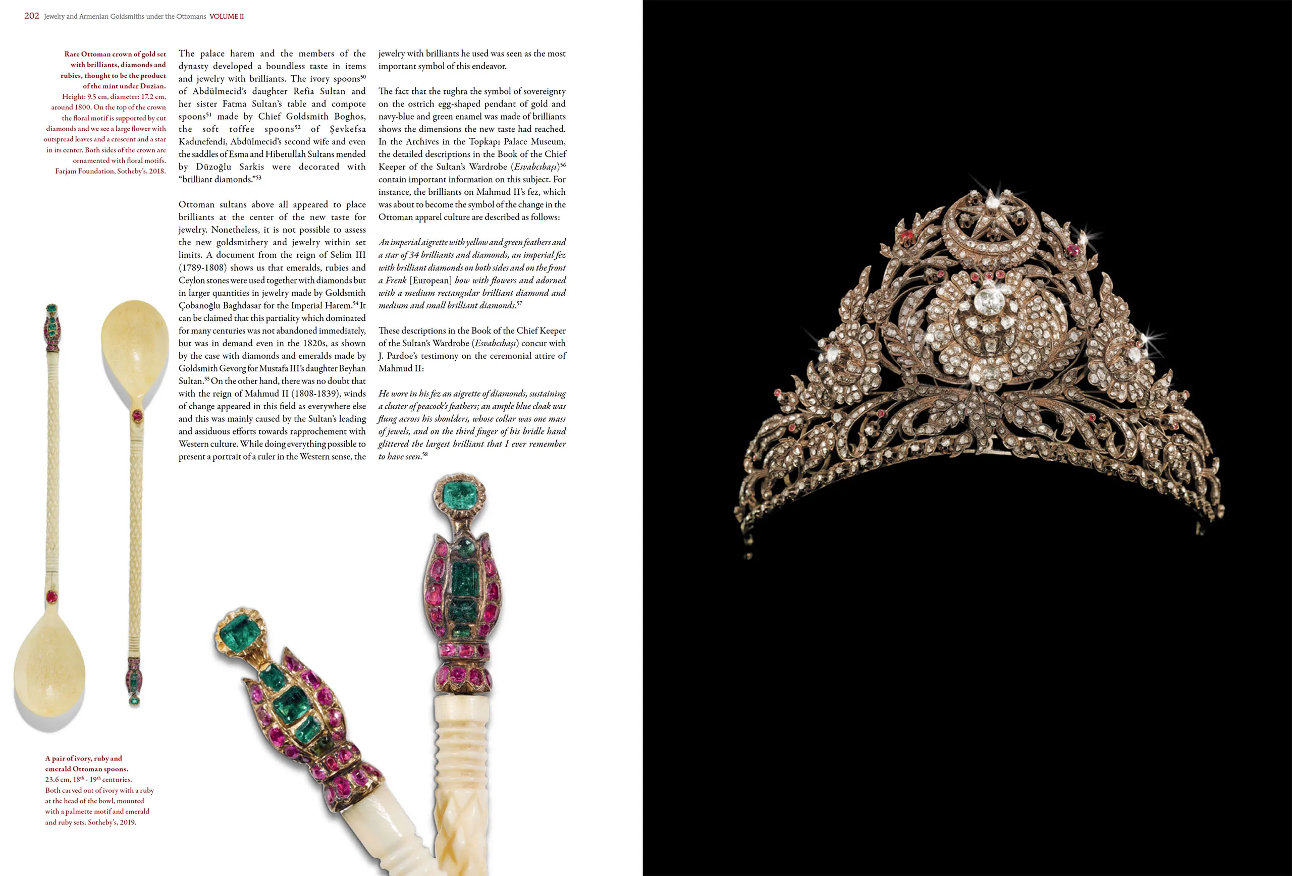 A diamond-set Ottoman crown and a pair of jewelled ivory spoons demonstrate the breadth of Ottoman decorative arts, from ceremonial regalia to objects of everyday use